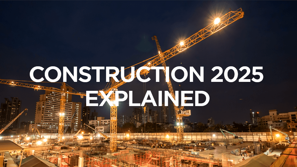 Construction 2025 explained